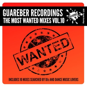 Guareber Recordings The Most Wanted Mixes Vol. 10