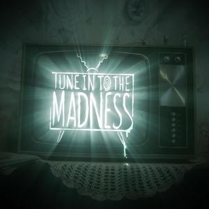 Tune Into The Madness (Explicit)