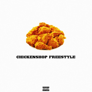 Chickenshop Freestyle (Explicit)