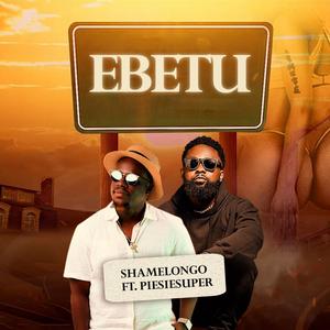 Ebetu (feat. Piesie Super)