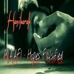 MAAFI (Hopes Falsified)