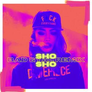 Sho Sho (Bad Gyal Remix)