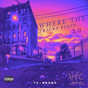 Where The Tracks Begin 2.0 (Explicit)