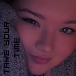 Take Your Time