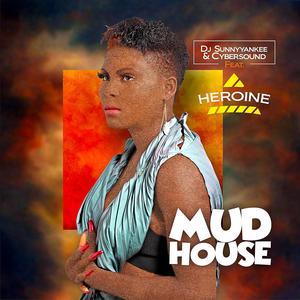 Mud House(feat. Heroine Fred)