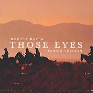 Those Eyes (feat. Kevin & Karla & K89) (Spanish Version)
