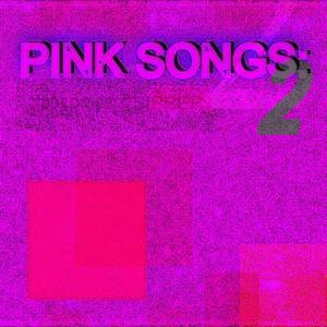 Pink Songs 2 (Explicit)