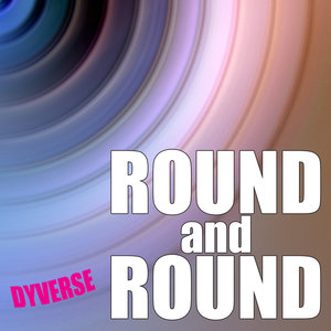 Round and Round (EP) Mixes