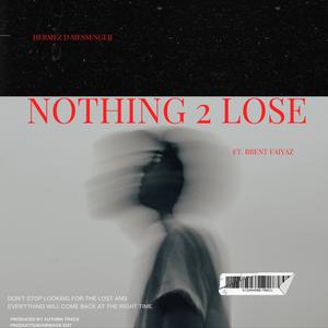 Nothin 2 Lose (Explicit)