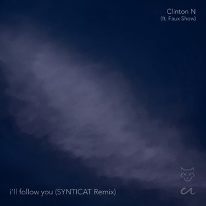 i'll follow you (feat. Axel Agdur) (SYNTICAT Remix)