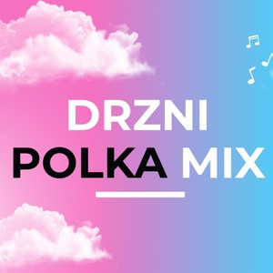 Drzni Polka Mix