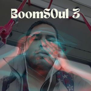 Boom Soul 3 (Explicit)