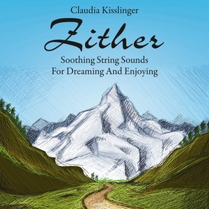 Zither: Soothing String Sounds for Dreaming and Enjoying