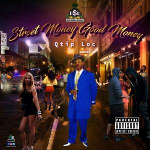 Street Money Good Money (Explicit)