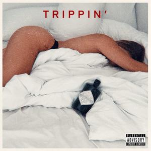 Trippin'(feat. LimitlessRaps) (Explicit)