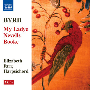 Byrd: My Ladye Nevells Booke (1591) [Complete]