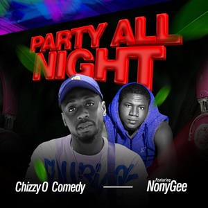 Party All Night (feat. NonyGee)