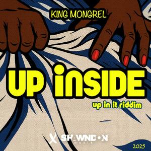 Up Inside (Up In It Riddim) (Explicit)