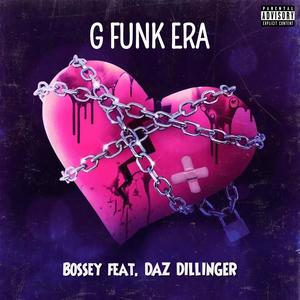 G Funk Era (feat. Daz Dillinger) [Explicit]