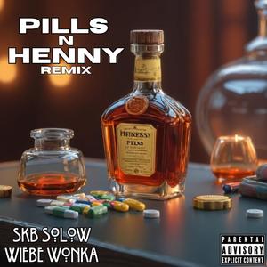 Pills N Henny (Remix) [Explicit]