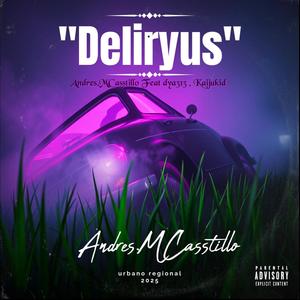 Deliryus (feat. Dya 313 & Kaijukid) (Explicit)