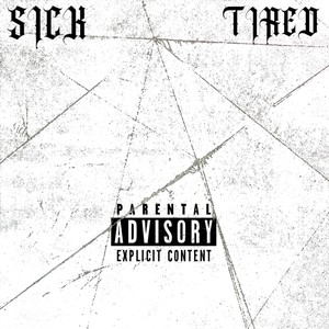 SICK/TIRED (Explicit)