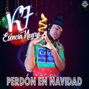 Perdón En Navidad K7 Esencia Negra (Navidad Para Dos & Villancicos de Navidad y Canciones de Navidad Remix)