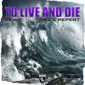 To Live and Die (Explicit)