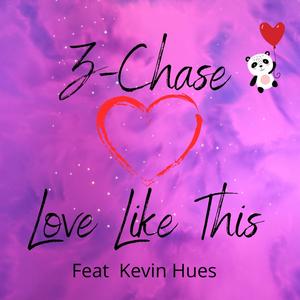 Love Like This (feat. Kevin Hues) [Explicit]