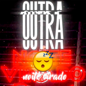 outra noite virado (Explicit)