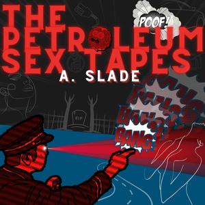 The Petroleum *** Tapes (Explicit)