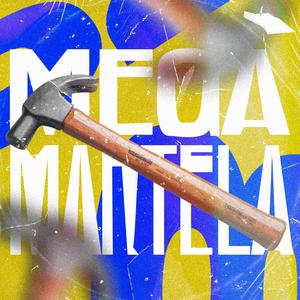 MEGA MARTELA (Explicit)