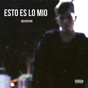 Esto Es Lo Mío (Explicit)