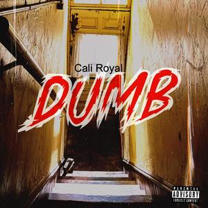 Dumb (Explicit)