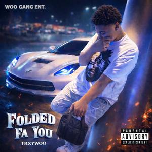 Folded Fa You (Explicit)