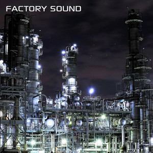 Factory Sound (feat. Engine Sound & White Noise Sleep Sounds)