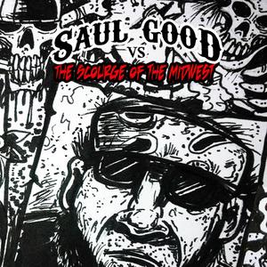 Saul Good vs. The Scourge of the Midwest