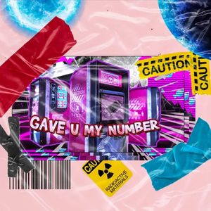 Gave U My Number (Explicit)