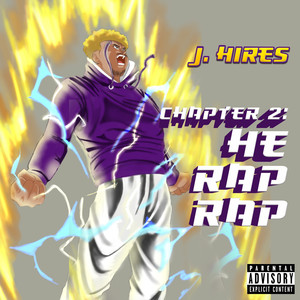 Chapter 2: He Rap Rap (Explicit)