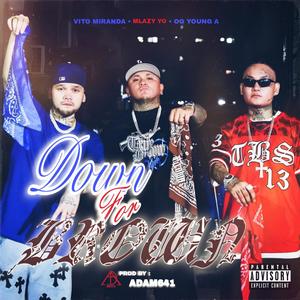 DOWN FOR BROWN (feat. VITO MIRANDA, MLAZY YO & OG YOUNG A) (Explicit)