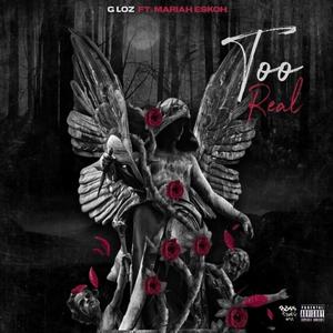Too Real (feat. Mariah Eskoh) (Explicit)