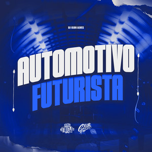 Automotivo Futurista (Explicit)