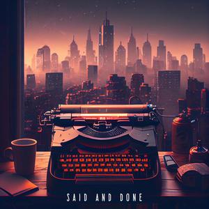 Said and Done (feat. IVSN)