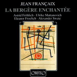 FRANCAIX, J.: Chamber Music (La Bergère Enchantée) [Fröhlich, Swete, Froelich, Mattanovich]