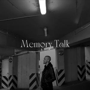Memory Talk (Explicit)