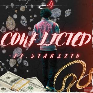 Conflicted (feat. Starlito) [Explicit]