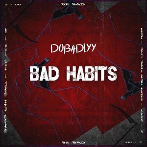 Bad Habits