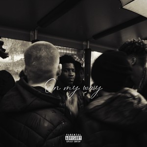ON MY WAY (Explicit)