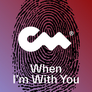 When I'm With You