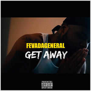 Get Away (Explicit)